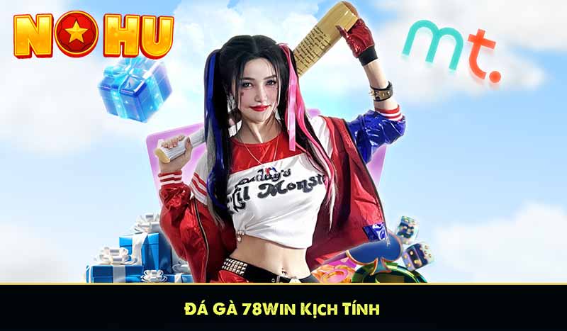 Đá Gà 78Win Kịch Tính