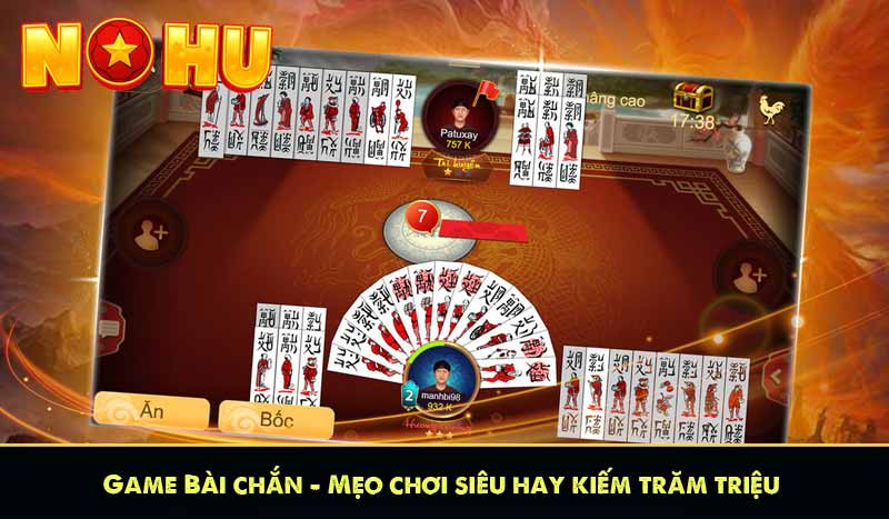 Game Bài chắn - Mẹo chơi siêu hay kiếm trăm triệu