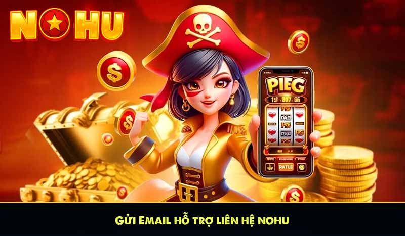 Gửi Email hỗ trợ liên hệ nohu