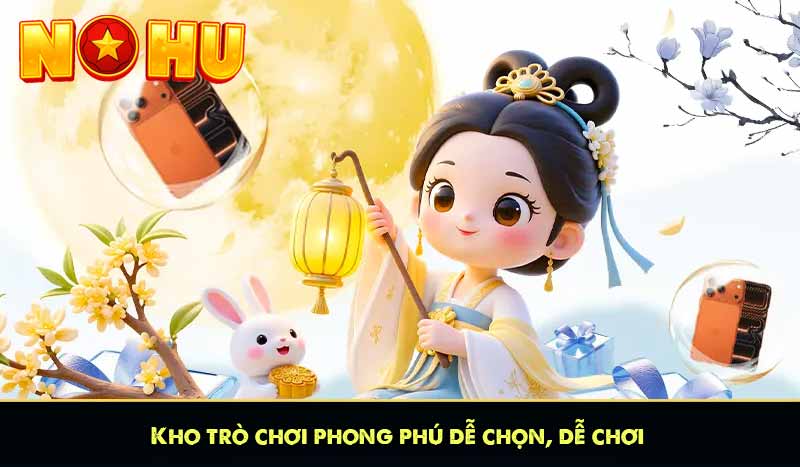 Kho trò chơi phong phú – dễ chọn, dễ chơi