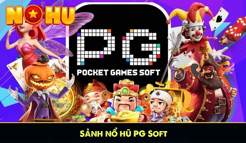 sảnh nổ hũ PG Soft