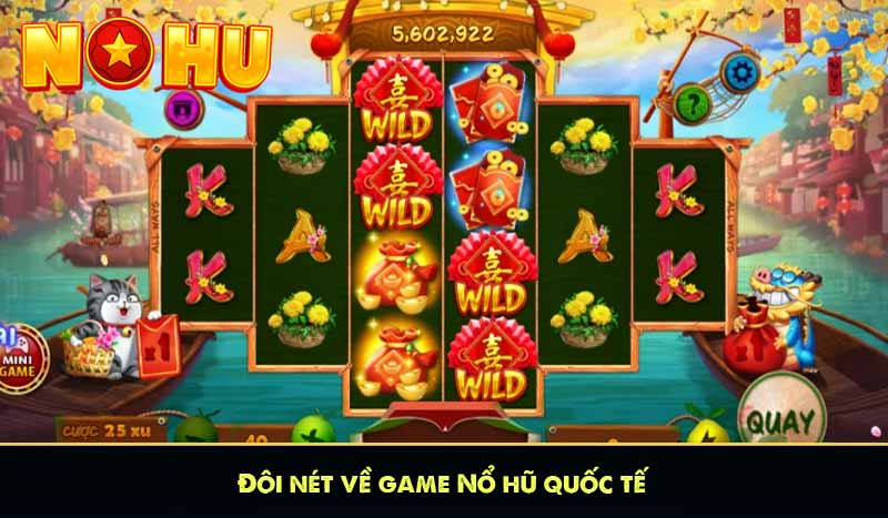 Đôi nét về game Nổ hũ quốc tế